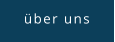 über uns